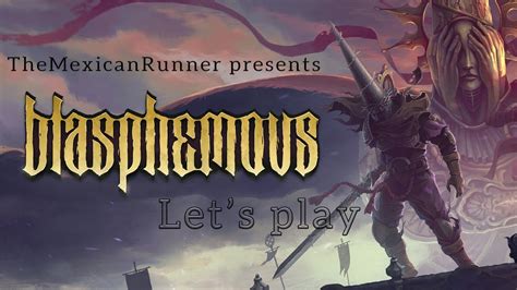 Blasphemous Let S Play First Playthrough YouTube