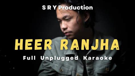 Heer Ranjha Full Karaoke Rito Riba Sry Production Youtube