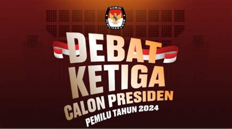 Debat Capres Kedua Jam Berapa Anies Prabowo Dan Ganjar Bakal Adu