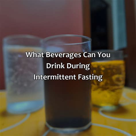 What Can You Drink When Intermittent Fasting Fasting Forward