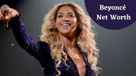 Beyoncé Net Worth: How She Rose To Prominence Multi-Platinum Music