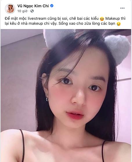 Để mặt mộc livestream hot girl Kim Chi bị chê bai bởi cộng đồng mạng