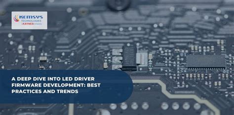 LED driver firmware development - Best practices and trends