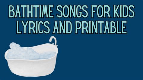 Sing and Splash Bathtime Songs for Kids [Lyrics and Printables] - Easy ...