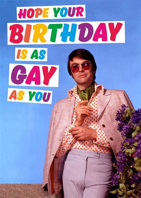 Dean Morris Birthday Is As Gay As You Card Happy Birthday Quotes Funny Funny Birthday Meme