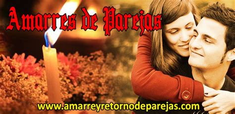 Amarres De Parejas Segundo Vera