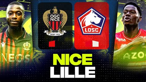 Nice Lille Enorme Choc Pour L Europe Ogcn Vs Losc Ligue