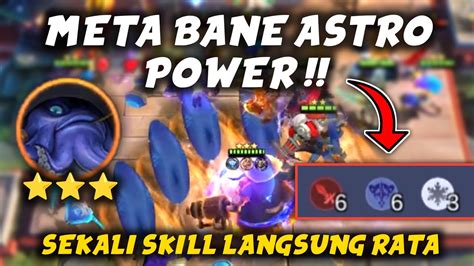 Meta Bane Astro Power Sekali Skill Langsung Rata Combo Terkuat