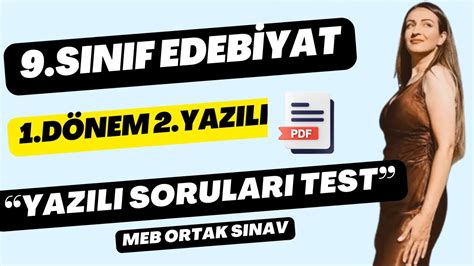 9 SINIF EDEBİYAT 1 DÖNEM 2 YAZILI YAZILI SORULARI TEST ORTAK