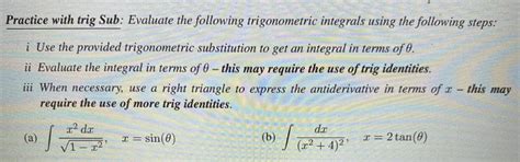 Solved Practice with trig Sub: Evaluate the following | Chegg.com