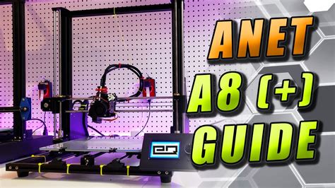 Anet A8 Plus Assembly Guide Setup Review Easy Upgrades Stls