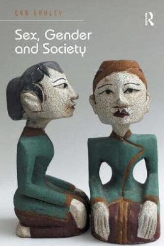 Sex Gender And Society By Ann Oakley 9781472435620 Ebay