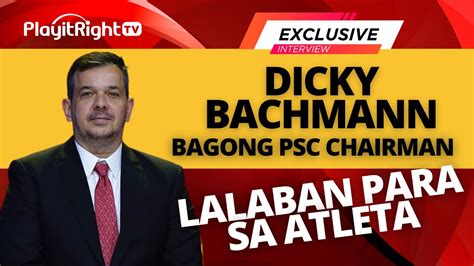 Exclusive Dicky Bachmann Bagong PSC Chairman Lalaban Para Aa Atleta