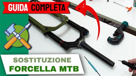 Sostituzione Forcella Mtb Guida Completa Passo Passo Youtube