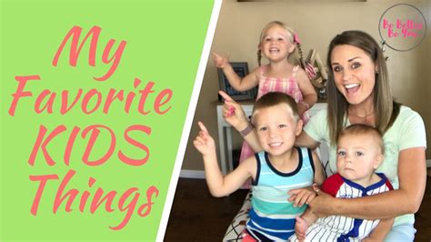 My Favorite Kids Things Youtube