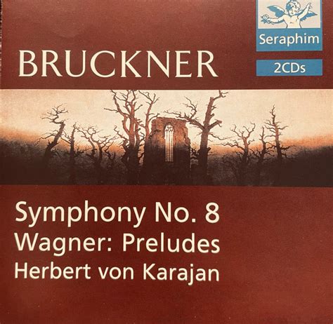 Bruckner Symphonie No 8 Wagner Preludes De Anton Bruckner Richard