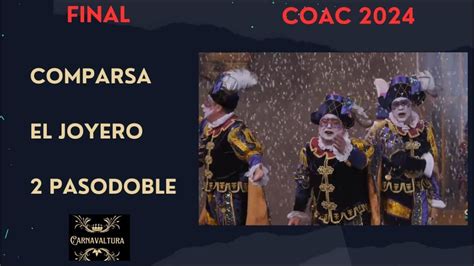 2º PASODOBLE EL TESORO COMPARSA EL JOYERO FINAL COAC 2024 YouTube