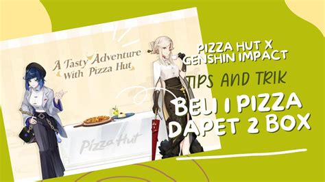 Tips And Trik Dapet Beli 1 Pizza Dapet 2 Box Di Event Genshin Impact X