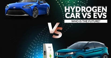 Hydrogen Car Vs Electric Car Are They The Future Of Automobiles