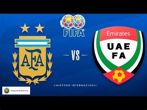 Video Argentina Vs Emiratos Rabes Unidos Tyc Sports Y Directv Sports