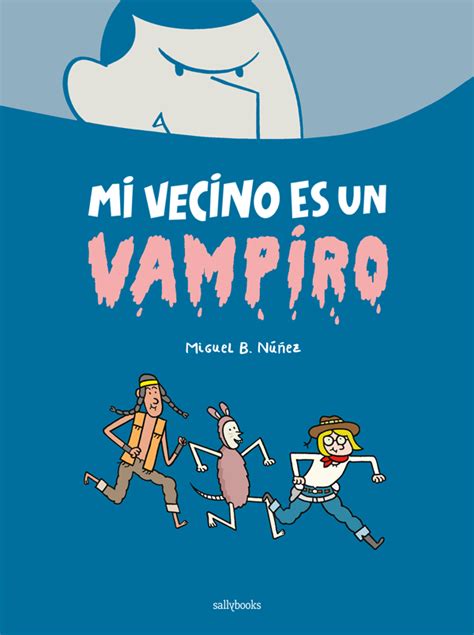 Mi Vecino Es Un Vampiro C Mic Sallybooks