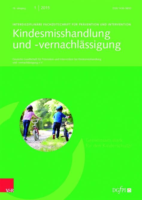 Kindesmisshandlung und vernachlässigung 2015 Jg 18 Heft 1 Kinder