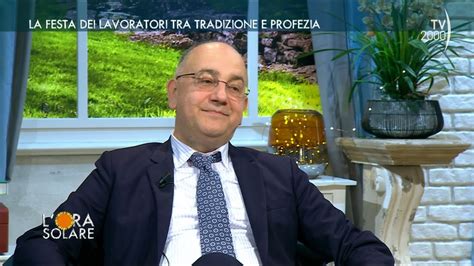 L Ora Solare Tv La Festa Dei Lavoratori Tra Tradizione E