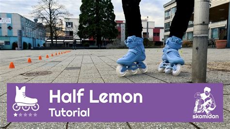 How To Half Lemon Learnig Made Easy Inline Freestyle Slalom Skating