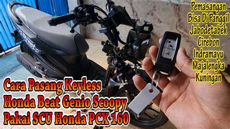 Cara Pasang Keyless Honda Beat Street Deluxe CBS Genio Scoopy Pakai