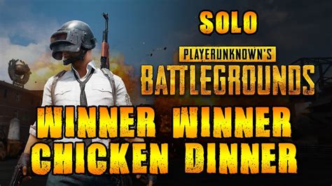 Winner Winner Chicken Dinner Part 1 Solo PLAYER UNKNOWN S