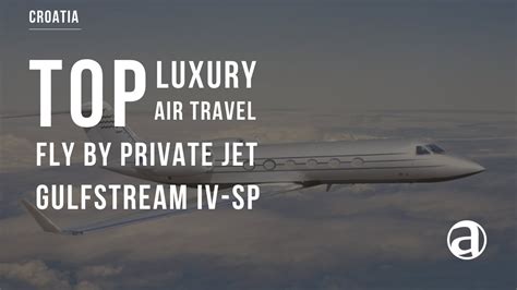 Gulfstream Giv Sp Luxury Private Jets Private Jet Charter Luxury Air Travel Air