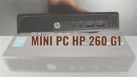 Look More Closer On Mini PC HP 260 G1 YouTube