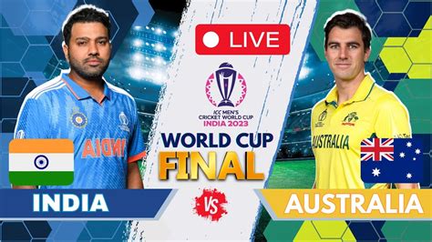 Live India Vs Australia World Cup 2023 Final Live Match Score IND