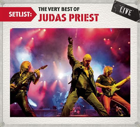 Judas Priest Setlist The Very Best Of Judas Priest Live