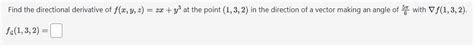 Solved Find The Directional Derivative Of F X Y Z Zx Y3 At