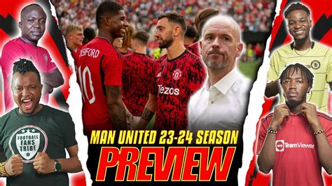 MANCHESTER UNITED 2023 24 SEASON PREVIEW Ft Henry Kuro Dani Tox