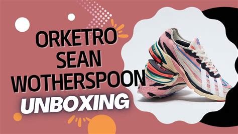 Unboxing Adidas Orketro Sean Wotherspoon Hq Youtube