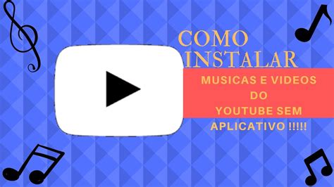 Como Baixar Musicas E Videos Do Youtube Sem Aplicativos YouTube