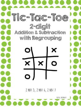 Addition Subtraction With Regrouping Tic Tac Toe By Mattie McMurry