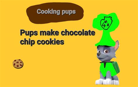 Pawpatrol Cooking Pups Make Chocolate Chip Cookies By Braylau On Deviantart