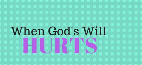 When Gods Will Hurts Lara Loves Good News Daily Devotional