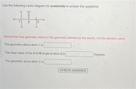 Solved Use the following Lewis diagram for acetamide to | Chegg.com