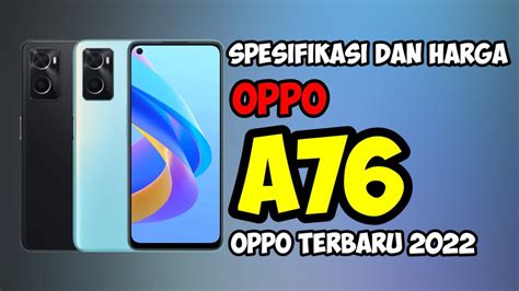 Spesifikasi Dan Harga Oppo A76 Terbaru 2022 Review Oppo A76 Youtube