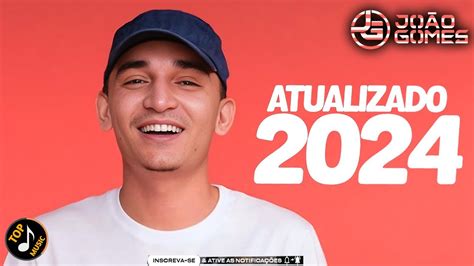 JOÃO GOMES 2024 ATUALIZADO 2024 CD NOVO REPERTÓRIO NOVO MÚSICAS