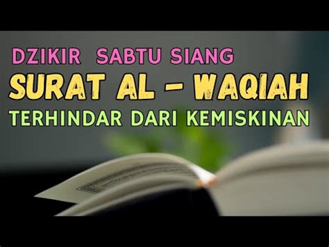 Surat Al Waqiah Terhindar Dari Kemiskinan Youtube