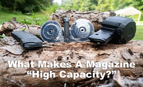 What Makes A Magazine High Capacity The Lodge At AmmoToGo