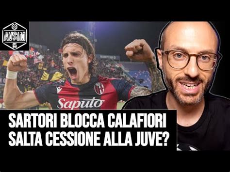 Calafiori Niente Juventus Le Parole Di Sartori E La Situazione Bologna