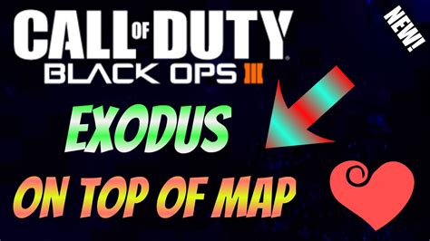 Black Ops 3 On Top Of Exodus Glitch MUST WATCH PS4 PS3 XBOX360 XBOX