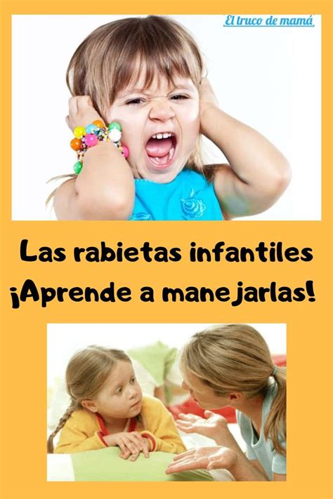 Las Rabietas Infantiles Y C Mo Manejarlas Rabia Maternidad Infantiles