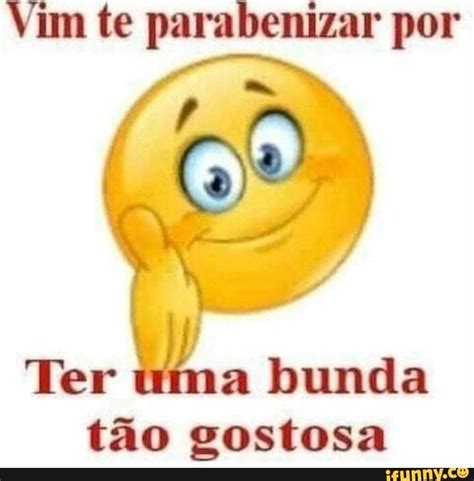 Vim Te Parabenizar Por Ter Uma Bunda T O Gostosa Ifunny Brazil